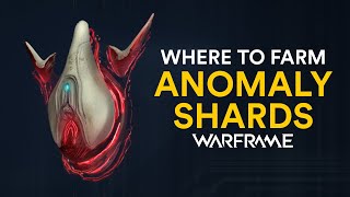 Where to farm the Anomaly Shards in Warframe [upl. by Naie916]