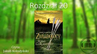 Audiobook Zwiadowcy 1 Ruiny Gorlanu  ROZDZIAŁ 20 [upl. by Linehan]