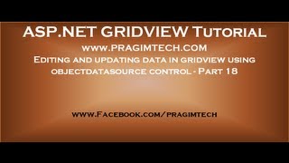 Editing and updating data in gridview using objectdatasource control  Part 18 [upl. by Esteban]