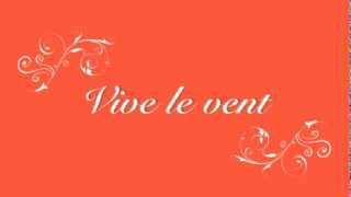 Vive le ventlyrics [upl. by Ellenahc]