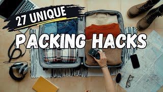 27 Travel Packing Hacks  How to Pack Better [upl. by Nytsua]