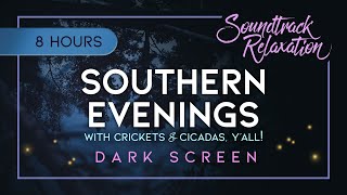 Southern Evenings Dark Screen  8 Hours of Cicadas amp Cricket Night Sounds for Sleep amp Relaxation [upl. by Itsa865]