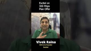 Excitel 300 Mbps Plan Offer Explained by CEO [upl. by Jessabell811]