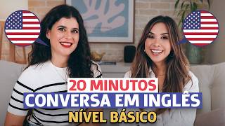 20 MINUTOS de conversação BÁSICA para praticar  INGLÊS PARA INICIANTES [upl. by Einyaj309]