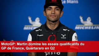 MotoGP Martin domine les essais qualificatifs du GP de France Quartararo en Q2 [upl. by Adirehs893]