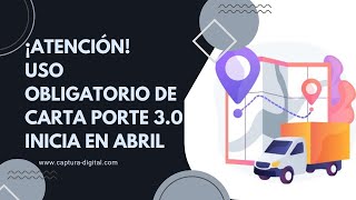 ¡Atención 😱 Uso Obligatorio de Carta Porte 30 Inicia en abril [upl. by Peisch1]