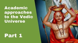 Academic Approaches to the Vedic Universe   Part 1 Hindu Cosmology [upl. by Gawen]