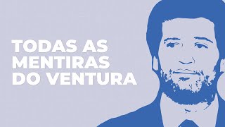 TODAS AS MENTIRAS DO VENTURA  Uma desconstrução da farsa andante [upl. by Julissa]