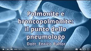 Polmonite e broncopolmonite il punto dello pneumologo [upl. by Mavra294]