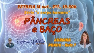 📣 estreia 092024 PÂNCREAS e BAÇO da série quotO corpo humano e a NUTRIÇÃOquot 💚 [upl. by Saduj]