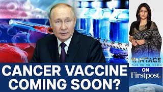 Vladimir Putin says Russia is Close to Creating Cancer Vaccines  Vantage with Palki Sharma [upl. by Agn741]