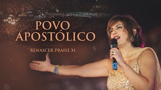 Renascer Praise 11  Povo Apostólico Ao Vivo [upl. by Jumbala]