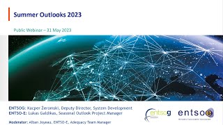 Summer Outlook 2023 Joint ENTSOE and ENTSOG webinar [upl. by Ib]