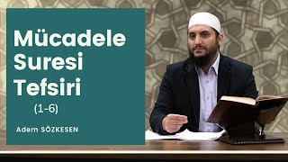 Mücadele Suresi Tefsiri 16  Adem Sözkesen [upl. by Uund]