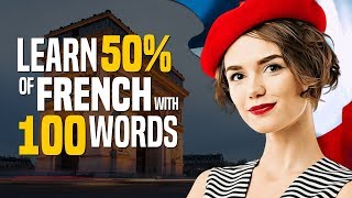 Learn French in 45 minutes The TOP 100 Most Important Words  OUINOcom [upl. by Imre]