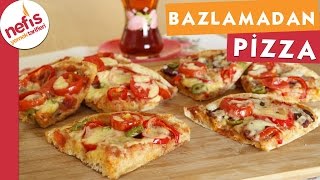 Bazlamadan Pratik Pizza  Pizza Tarifi  Nefis Yemek Tarifleri [upl. by Anawed]