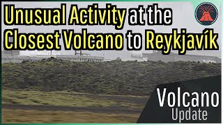 Iceland Volcano Update A Volcano May be Awakening Close to Reykjavik [upl. by Kylstra]