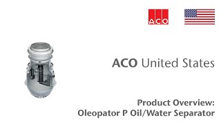 ACO Oleopator P OilWater Separator [upl. by Ardnaeel]