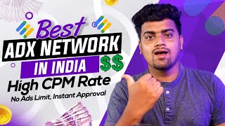 Best AdX Network for Your Website 🔥High CPC CPM Google AdX  Easy Instant Approval 🔥Google AdX [upl. by Sewellyn472]