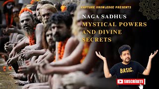 NAGA SADHUO KA RAHASYA MYSTICAL POWERS AND DIVINE SECRETS [upl. by Llertnor56]