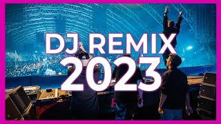 DJ REMIX 2023  Mashups amp Remixes Of Popular Songs 2023  Dj Club Music Party Dance Remix Mix 2023 🎉 [upl. by Aicirtak]