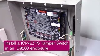 Bosch Security Systems Install a ICPEZTS Tamper Switch in an D8103 enclosure [upl. by Aneloaup]