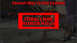 WoW Classic TBC Reputation Guide  How To Get Exalted With Thrallmar And Honor Hold  Fastest Rep [upl. by Eojyllib5]