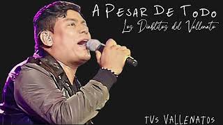 A Pesar De Todo Los Diablitos del Vallenato Letras [upl. by Aliuqehs339]