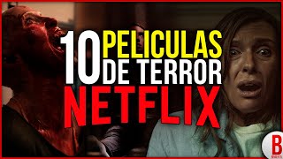 Top 10 Mejores Películas de TERROR en Netflix [upl. by Andros]