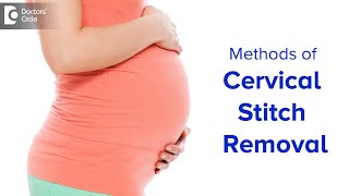 Cervical Cerclage amp Types  MacDonalds vs Shirodkars  PregnancyDr H S Chandrika  Doctors Circle [upl. by Latia426]