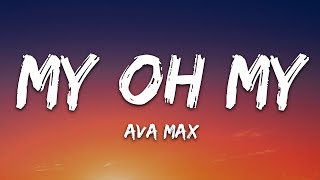 Ava Max  My Oh My Lyrics [upl. by Zoarah]