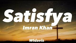 Imran Khan  Satisfya with lyrics [upl. by Nnaxor]