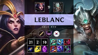 LeBlanc Mid vs Tryndamere Legendary  KR Master Patch 1418 [upl. by Elleret872]