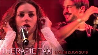 THERAPIE TAXI AU CONCERT DE RENTREE DIJON LE 31 AOUT 2018 [upl. by Camilo]