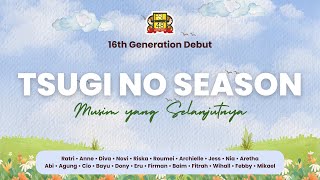 【COVER】JKT48  Musim yang Selanjutnya Tsugi no Season  次のSeason by 16th Generation [upl. by Ekim334]