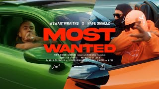 wewantwraiths  Most Wanted ft Nafe Smallz Official Video [upl. by Trebled]