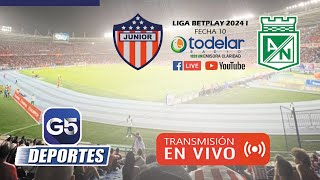 EN VIVO  Atlético Junior 0 vs Atlético Nacional 0  Liga Betplay 2024 I  Fecha 10 [upl. by Eiramave]