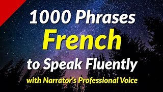 1000 Phrases to Speak French Fluently [upl. by Airtened]