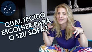 QUAL TECIDO ESCOLHER PARA O SEU SOFÁ [upl. by Jung]