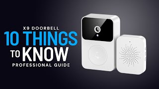 X9 Doorbell Exposed Discover the Top 10 Facts You Need to Know Dont make the mistakes others make [upl. by Nallad229]