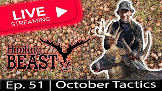 Live The Beast Report  Ep 51  Dan Infalts October Tactics for Big Whitetail Bucks [upl. by Pearlman918]