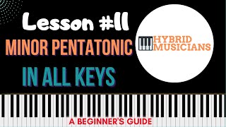 11 Minor Pentatonic Scale  Piano Essentials  A Beginners Guide [upl. by Efal]