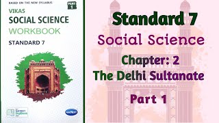 Std7 SS  Ch 2 The Delhi Sultanate  Part 1  Vikas Workbook Solution  gseb [upl. by Durtschi]