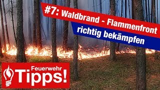 7 Waldbrand  Flammenfront richtig bekämpfen  FeuerwehrTipps [upl. by Arimahs]