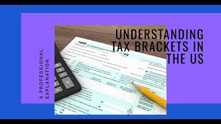 Unlock the Secrets Understanding How Tax Brackets Work in the United States [upl. by Yahiya326]