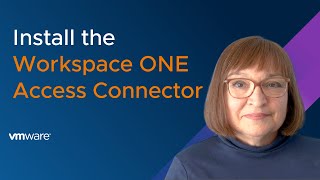 Installing the VMware Workspace ONE Access Connector [upl. by Sabra760]