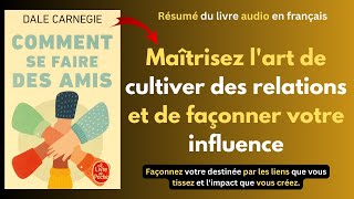 Comment se faire des amis de Dale Carnegie  Livres audio complet  résumé en français [upl. by Celinka]