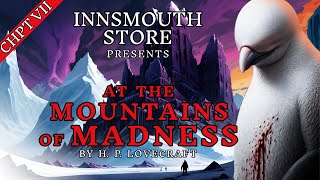 HP Lovecraft  AT THE MOUNTAINS OF MADNESS  Chapter 712 Audiobook [upl. by Audsley]