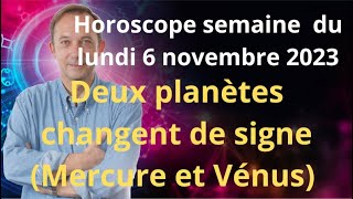 Astrologie horoscope semaine du lundi 6 novembre 2023 [upl. by Anawk671]