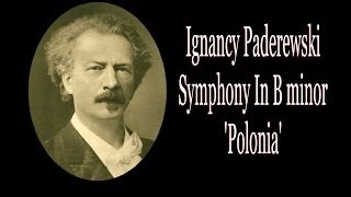 Paderewski  Symphony In B Minor Polonia [upl. by Kusin]